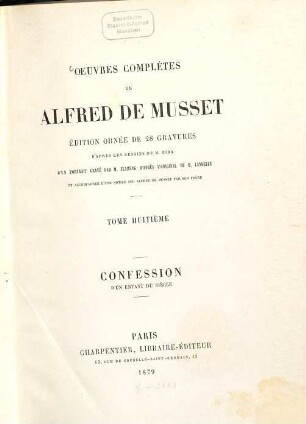 Oeuvres complètes de Alfred de Musset : édition ornée de 28 gravures d'après les dessins de M. Bida, d'un portrait gravé par M. Flameng d'après l'original de M. Landelle et accompagnée d'une notice sur Alfred de Musset par son frère, 8. Confession d'un enfant du siècle