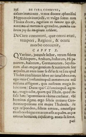Caput X. De Cura communi, quae omni aetati, tempori, Regioni & omni morbo conuenit