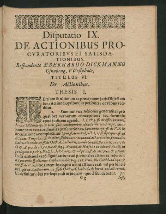Disputatio IX. De Actionibus Procuratoribus Et Satisdationibus. Respondente Eberhardo Dickmanno