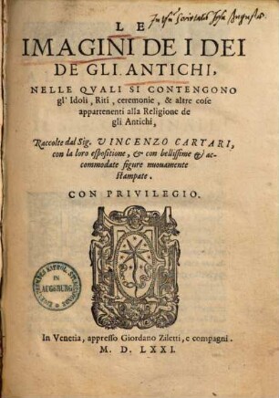 Le imagini dei Dei degli antichi : nelle quali si contengono gl'idoli, riti, ceremonie & altre cose appartenenti alla religione de gli antichi
