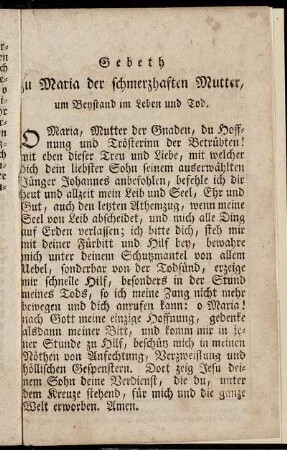 Gebeth zu Maria der schmerzhaften Mutter, um Beystand im Leben und Tod.