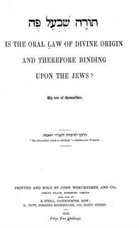 Is the Oral Law of divine origin and therefore binding upon the Jews? / By one of themselves