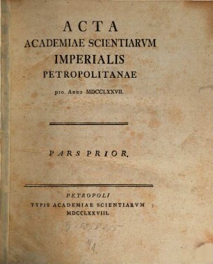 Acta Academiae Scientiarum Imperialis Petropolitanae. 1777