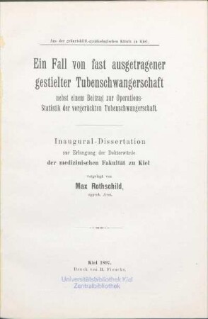 Ein Fall von fast ausgetragener gestielter Tubenschwangerschaft nebst einem Beitrag zur Operations-Statistik der vorgerückten Tubenschwangerschaft