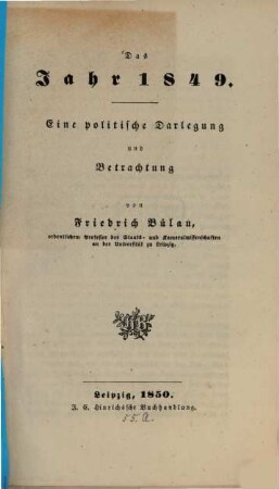 Das Jahr 1849 : eine politische Darlegung und Betrachtung