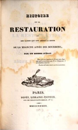 Histoire de la restauration et des causes qui ont amené la chute de la branche ainée des Bourbons. 9