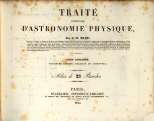 Traité élémentaire d'astronomie physique. [6],2, Atlas de 23 Planches