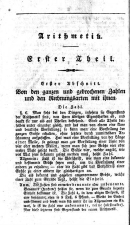 Erster Theil. Von den ganzen gebrochenen Zahlen und den Rechnungsarten mit ihnen. Von den widerstreitenden Größen.