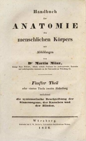 Handbuch der Anatomie des menschlichen Körpers, 5 = 4,2. Systematische Beschreibung von den Sinnesorganen, von den Knochen und Bändern