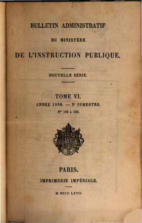 Bulletin administratif du Ministère de l'Instruction Publique. 6. 1866