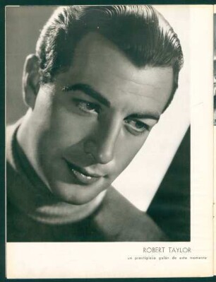 Robert Taylor - un prestigioso galán de este momento