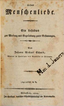 Ueber Menschenliebe : Ein Lehrbuch zur Weckung und Begründung guter Gesinnungen