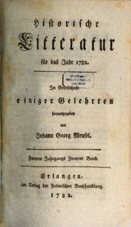 Historische Litteratur : für das Jahr ... 1782,2 = Jg. 2