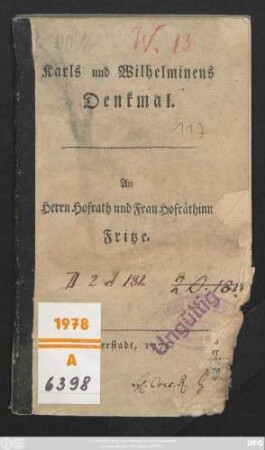 Karls und Wilhelminens Denkmal : An Herrn Hofrath und Frau Hofräthin Fritze