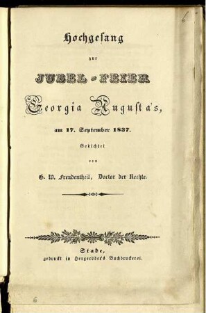 Hochgesang zur Jubel-Feier Georgia Augusta's, am 17. September 1837