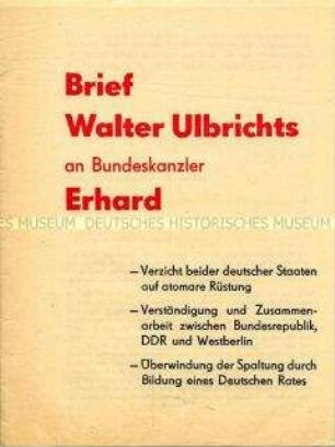 Flugschrift mit dem Wortlaut des Briefes Walter Ulbrichts an Bundeskanzler Erhard zu den Beziehungen zwischen beiden deutschen Staaten vom 26. Mai 1964