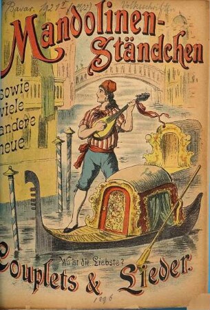 Mandolinen-Ständchen : sowie viele andere neue Couplets & Lieder ; wo ist die Liebste?