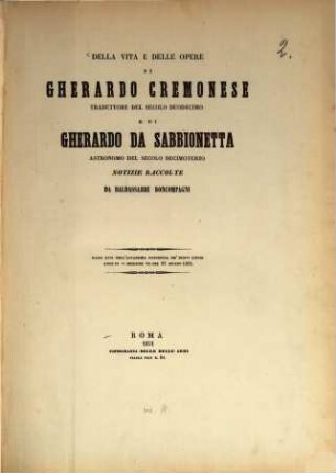 Della vita e delle opere di Gherardo Cremonese, traduttore del secolo duodecimo, e di Gherardo da Sabbionetta, astronomo del secolo decimoterzo