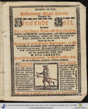 Verbesserter und neuer vollkommener Staats-Calender, genannt der hinckende Bott: ... auf das gnadenreiche Christ-Jahr 1797