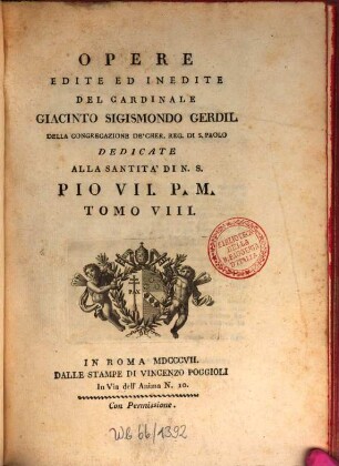 Opere edite ed inedite del Cardinale Giacinto Sigismondo Gerdil. 8