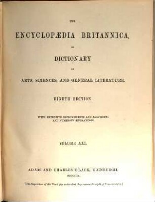 The Encyclopaedia Britannica, or Dictionary of Arts, Sciences, and General Literature. 21, T - Z