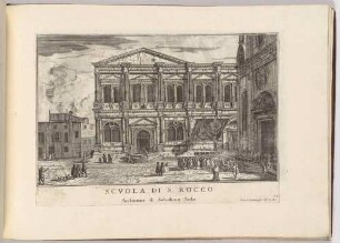 Scuola di San Rocco (Die Scuola di San Rocco in Venedig, Bl. 37 der Folge "Le Fabriche, e Vedute di Venetia")