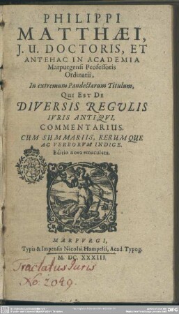Philippi Matthaei ... in extremum Pandectarum titulum qui est de diversis regulis juris antiqui commentarius
