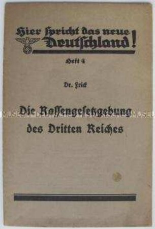 Heft aus der Reihe "Hier spricht das neue Deutschland!" (Heft 4) über die NS-Rassenpolitik