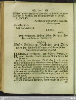 XXXVI. Käyserl. Rescript an Joachimen vom Berg, daß er seine Wissenschafft wegen der Schönaichischen Verlassenschafft eröffnen solle. 1591