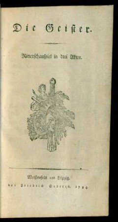 Die Geister : Ritterschauspiel in drei Akten