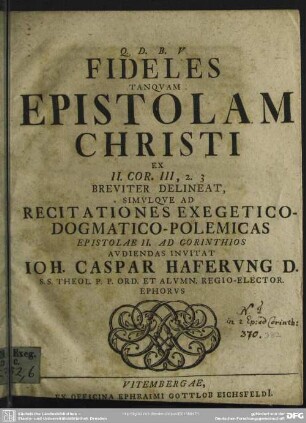 Fideles Tanquam Epistolam Christi : Ex II. Cor. III, 2. 3 Breviter Delineat, Simulque Ad Recitationes Exegetico-Dogmatico-Polemicas Epistolae II. Ad Corinthios