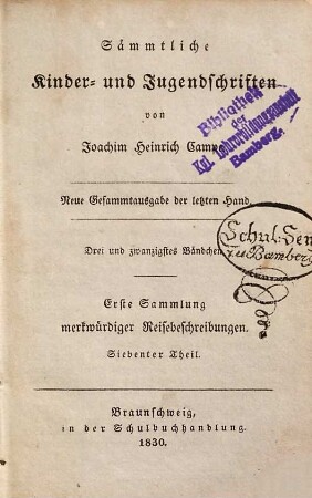 Sämmtliche Kinder- und Jugendschriften, 23. Erste Sammlung merkwürdiger Reisebeschreibungen ; 7