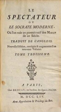 Le Spectateur Ou Le Socrate Moderne, Où l'on voit un portrait naïf des Moeurs de ce Siècle : Traduit De l'Anglois, 3