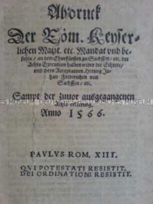 Kaiser Maximilian II. erklärt die Reichsacht über Herzog Johann Friedrich von Sachsen wegen der Grumbachschen Händel