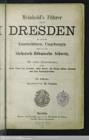 Meinhold's Führer durch Dresden zu seinen Kunstschätzen, Umgebungen und in die sächsisch-böhmische Schweiz