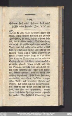 249. Erbarmet Euch mein! Erbarmet Euch mein! O Ihr meine Freunde! Job. XIX. 21.