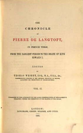 The chronicle of Pierre de Langtoft : in French verse ; from the earliest period to the death of King Edward I.. 2