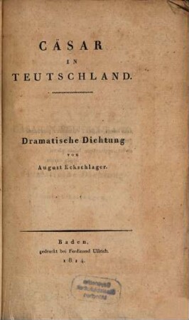 Cäsar in Teutschland : Dramatische Dichtung