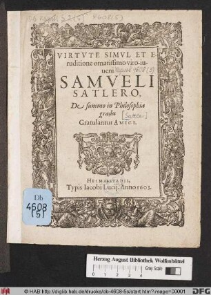 Virtute Simul Et Eruditione ornatissimo viro-iuveni Samueli Satlero, De Summo in Philosophia gradu Gratulantur Amici