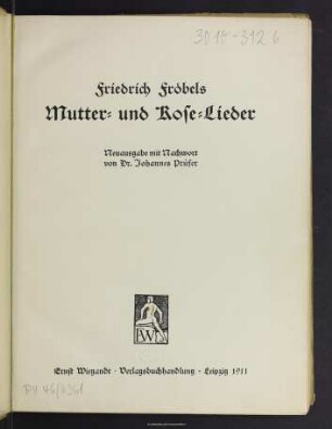 Friedrich Fröbels Mutter- und Kose-Lieder
