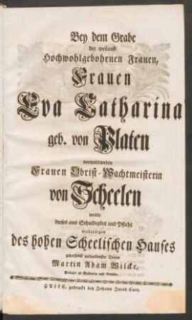 Bey dem Grabe der ... Frauen Eva Catharina geb. von Platen ...