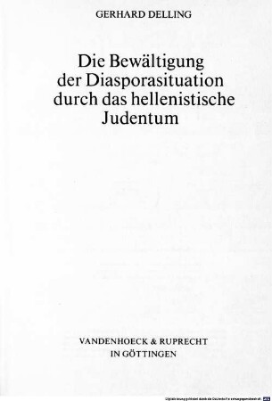 Die Bewältigung der Diasporasituation durch das hellenistische Judentum