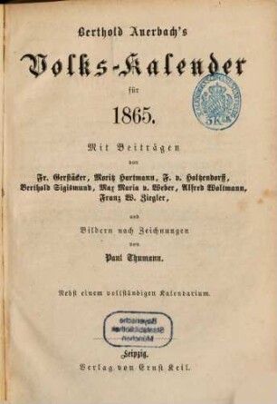 Berthold Auerbach's deutscher Volkskalender : auf d. Jahr ..., 1865