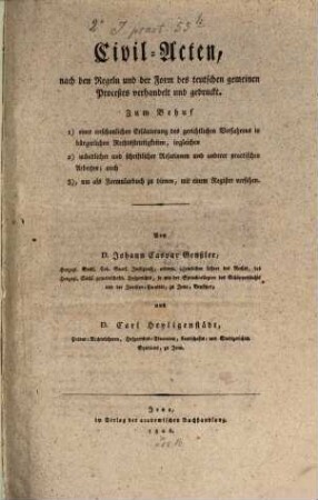 Civil-Acten nach den Regeln und der Form des deutschen, gemeinen Processes verhandelt und gedruckt