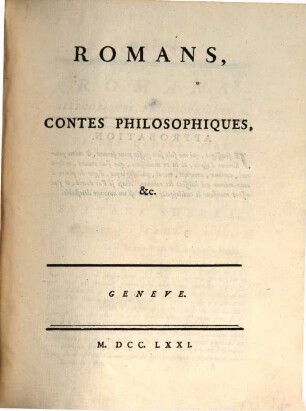 Collection Complette Des Oeuvres de M. De Voltaire. 13, Romans, Contes Philosophiques, &c.