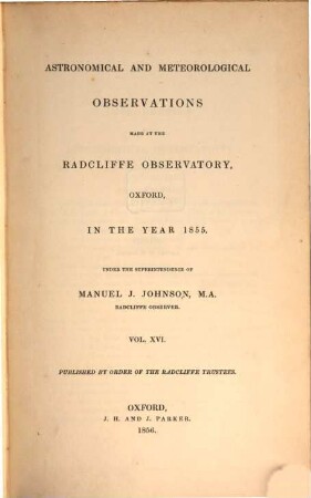Astronomical and meteorological observations made at the Radcliffe Observatory, Oxford : in the year ... 1855, 1855 (1856)