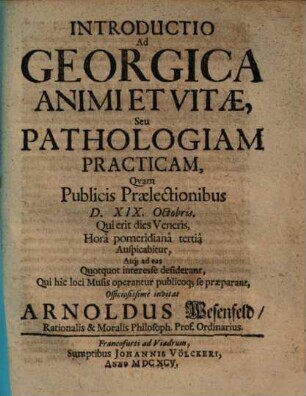 Introductio Ad Georgica Animi Et Vitae, Seu Pathologiam Practicam