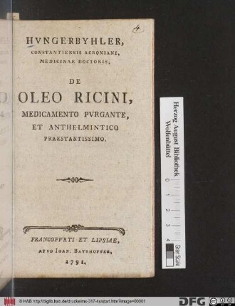 Hvngerbyhler, Constantiensis Acroniani, Medicinae Doctoris, De Oleo Ricini, Medicamento Pvrgante, Et Anthelmintico Praestantissimo