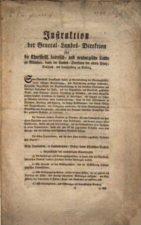 Instruktion der General-Landes-Direktion für die Churfürstl. baierisch- und neuburgische Lande zu München, dann der Landes-Direktion der obern Pfalz, Sulzbach, und Leuchtenberg zu Amberg