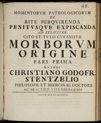 Momentorum Pathologicorum De Rite Perquirenda Penitusque Expiscanda Ad Feliciter Cito Et Tuto Curandum Morborum Origine Pars Prima